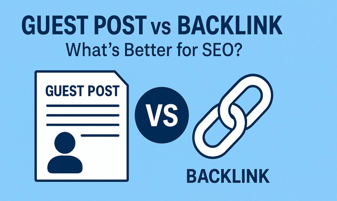 Guest post vs backlink – What’s better for SEO?