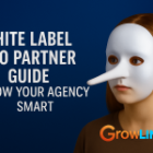 White Label SEO Partner Guide: Grow Your Agency Smart